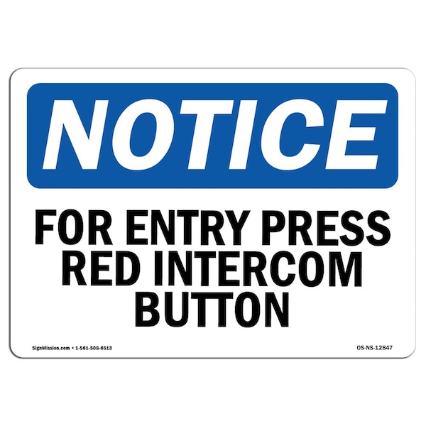Safety Sign, OSHA Notice, 18" Height, Aluminum, For Entry Press Red Intercom Button Sign, Landscape